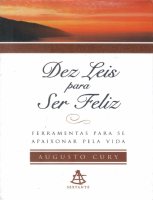 Dez Leis Para Ser Feliz - Augusto Cury.epub